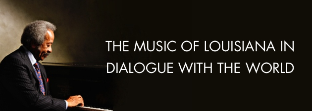 the music of Louisiana in dialogue with the world