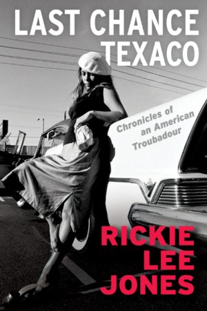 Rickie Lee Jones: Last Chance Texaco